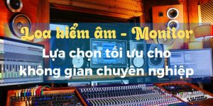 loa kiểm âm chuyên nghiệp cho phòng thu